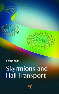 Skyrmions and Hall Transport by Bom Soo Kim Hardcover Book