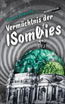 Vermächtnis Der Isombies : Im Zeichen Der Sechs... Plus Eins, Paperback by Kr...