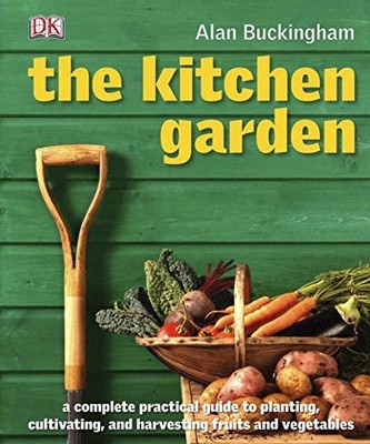 The Kitchen Garden: Month by Month,Buckingham, Alan Alan Bucking
