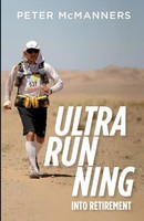 Ultra-Running Into Retirement | Peter J Mcmanners | Taschenbuch | Englisch