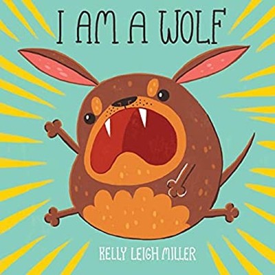 I Am a Wolf Hardcover Kelly Leigh Miller