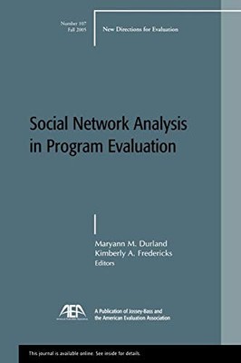 Social Network Analysis 107: New Directions for Evaluation, Number 107 (J?B PE S