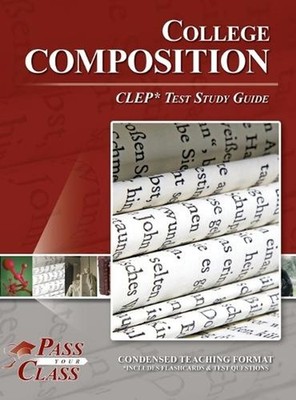 College Composition CLEP Test Study Guide by Passyourclass Hardcover Book