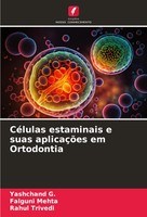 CéLulas Estaminais E Suas AplicaçõEs Em Ortodontia Yashchand G. (U. A.) Buch