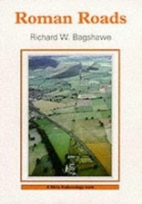 Roman Roads (Shire Archaeology) Richard W. Bagshawe paperback Used - Very Good