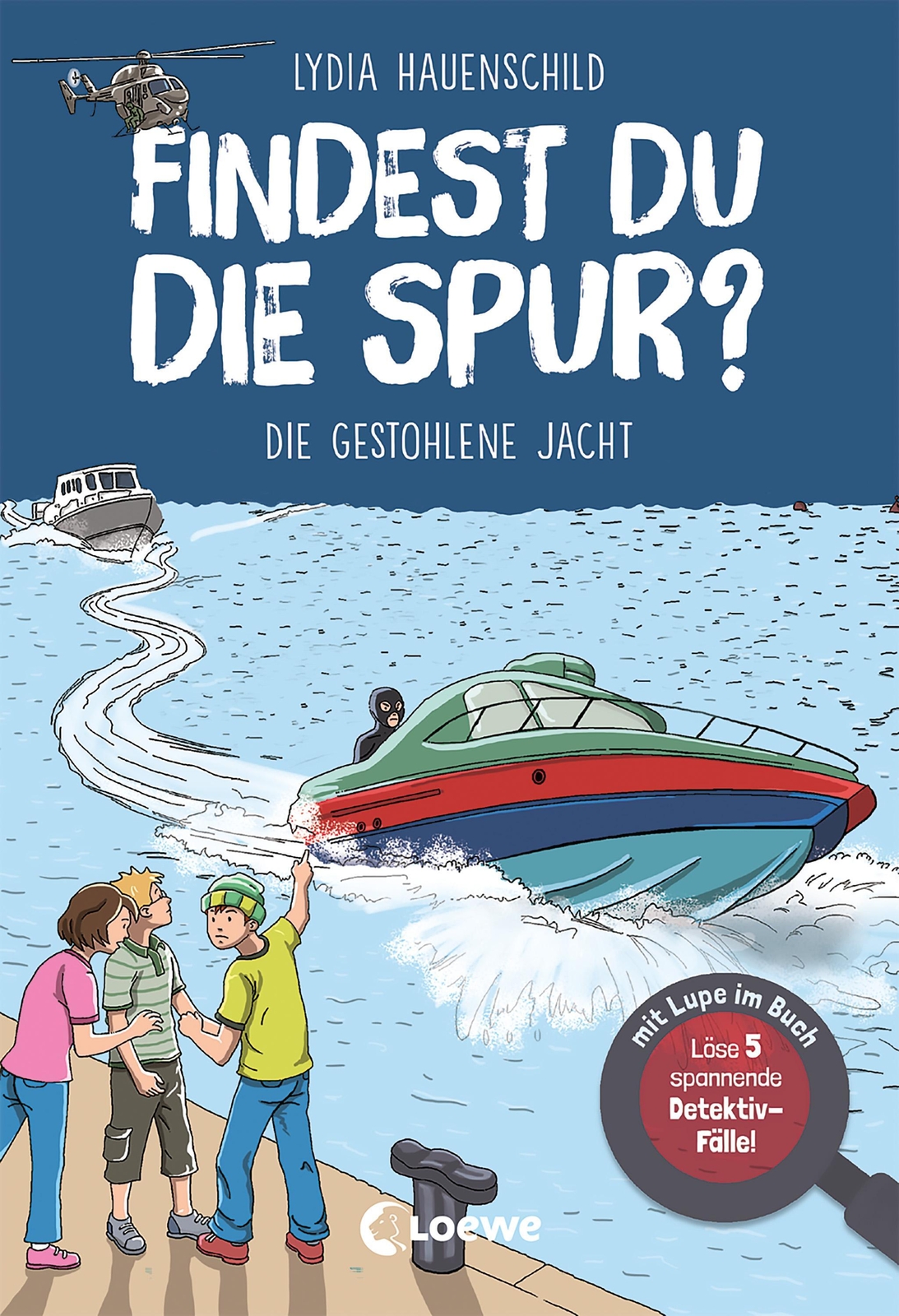 Findest Du Die Spur? - Die Gestohlene Jacht | Lydia Hauenschild |