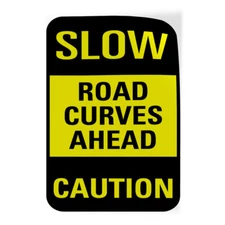 Vertical Vinyl Stickers Slow Road Curves Ahead Caution Traffic Safety Sign Label