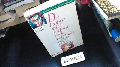 Du kannst mich einfach nicht verstehen : warum Männer und Frauen aneinande 37608