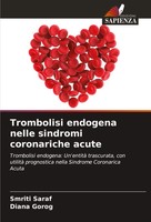 Smriti Saraf (U. A.) | Trombolisi Endogena Nelle Sindromi Coronariche Acute