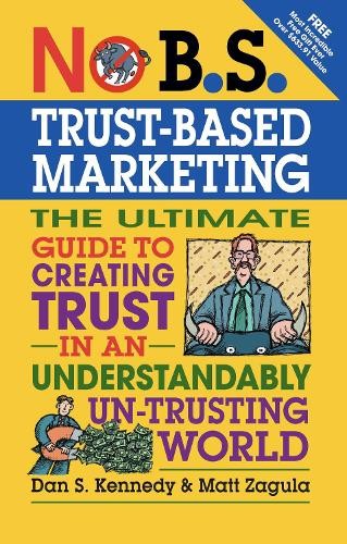 No B.S. Trust Based Marketing: The Ultimate..., Kennedy