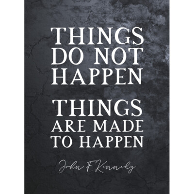 Slate Quote John F Kennedy Things Made to Happen Canvas Wall Art Print Poster