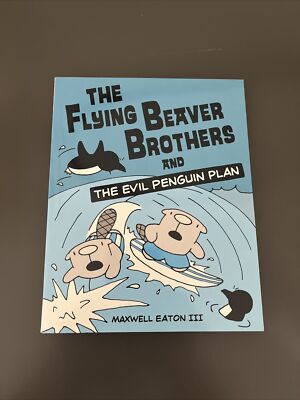 The Flying Beaver Brothers Ser.: The Flying Beaver Brothers and the Evil Penguin