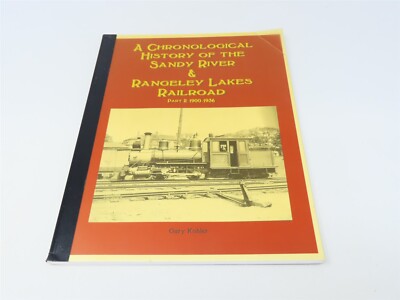 Chronologische Geschichte des Sandy River & Rangeley... von Gary Kohler  2010 SC Bk