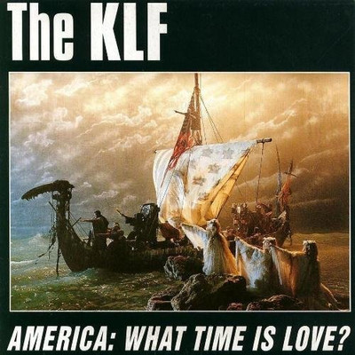 KLF - 7'' - America:What time is love? (1991)
