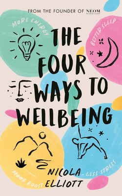 The Four Ways to Wellbeing | Better Sleep. Less Stress. More Energy. Mood Boost.