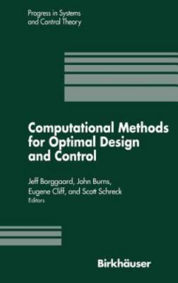 Computational Methods for Optimal Design and Control : Proceedings of the Afo...
