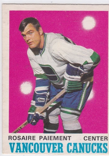 1970-71 O PEE CHEE HOCKEY ROSAIRE PAIEMENT #226 CANUCKS EX+/EXMT *61796