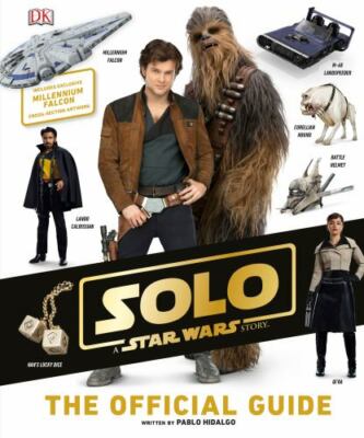 Solo: A Star Wars Story the Official Guide by Hidalgo, Pablo