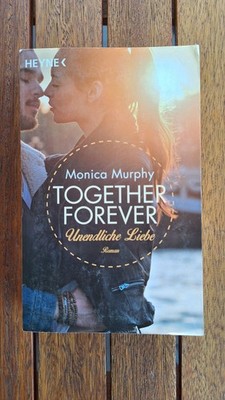 Monica Murphy   Together Forever (Band 4) | Unendliche Liebe | Roman