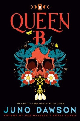 Queen B: The Story of Anne Boleyn, Witch Queen: The Story of Anne Boleyn, Witch 