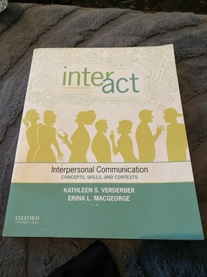 Inter-Act: Interpersonal Communication: Concepts, Skills, and Contexts