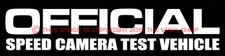 "OFFICIAL Speed Camera Test Vehicle" hot rod ricer NHRA funny decal sticker