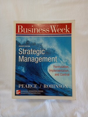Business Week - Strategic Management by Pearce/Robinson 7th Edition 
