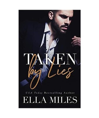 Taken by Lies, Ella Miles