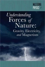 Understanding Forces of Nature: Gravity, Electricity, and Magnetism