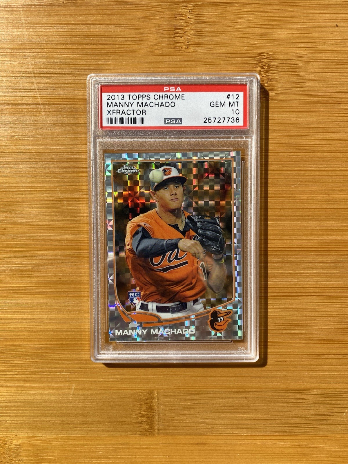 2013 Topps Chrome - Manny Machado #12 X-Fractor (RC) PSA Gem Mint 10