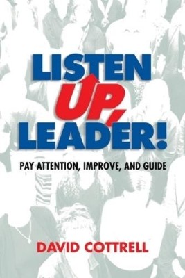 David Cottrell Listen Up, Leader (Paperback) (US IMPORT) 9781885228222 ...