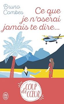 Ce que je noserai jamais te dire...  | Buch | Zustand akzeptabel