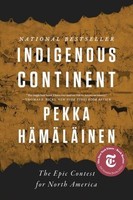 Indigenous Continent - The Epic Contest For North America | HäMäLäInen, Pekka