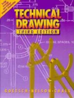 Technical Drawing - Goetsch, David L.|Chalk, William S.|Nelson, John A. - Go...