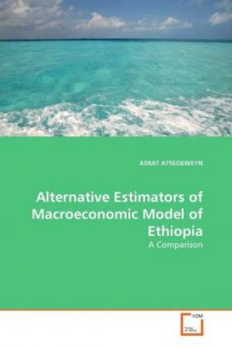 Thumbnail - Alternative Estimators Of Macroeconomic Model Of Ethiopia A Comparison