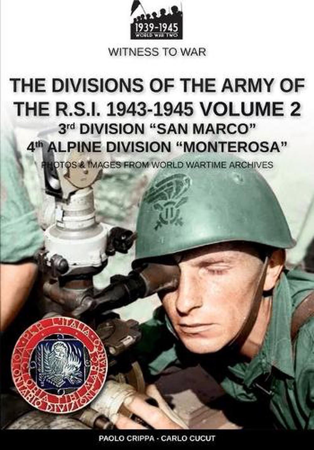 Die Divisionen der Armee der R.S.I. 1943-1945 - Vol. 2: 3. Marine Division - Paolo Crippa, Carlo Cucut