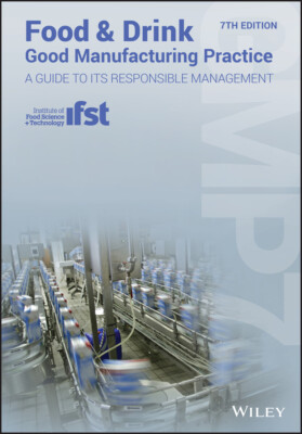 Food and Drink   Good Manufacturing Practice   A Guide to its Responsible Manag 