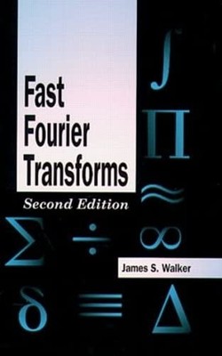 Fast Fourier Transforms: 24 (Studie..., Walker, James S