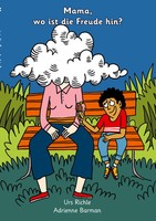 Urs Richle (U. A.) | Mama, Wo Ist Die Freude Hin? | Taschenbuch | Deutsch (2022)