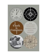 Clock & Compass: How John Byron Plato Gave Farmers a Real Address, Mark Monmonie