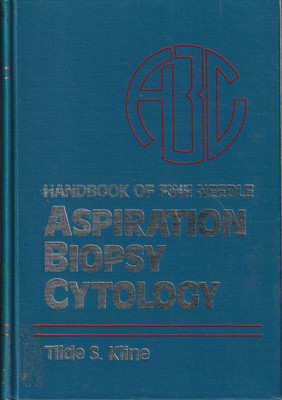Handbook of Fine Needle Aspiration Biopsy Cytology By Kline, Tilde S.