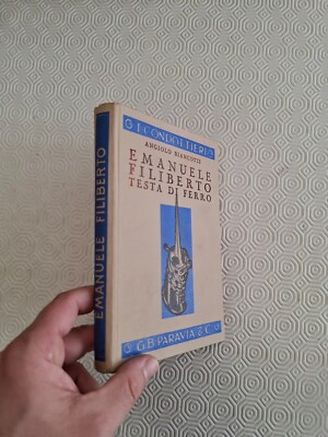EMANUELE FILIBERTO TESTA DI FERRO / ANGIOLO BIANCOTTI / G,B, PARAVIA 1935
