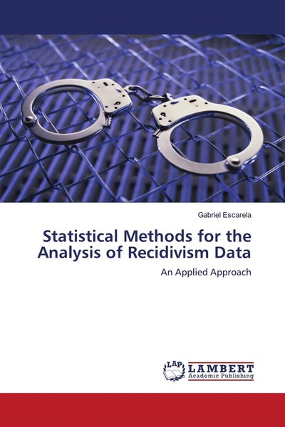 Gabriel Escarela | Statistical Methods For The Analysis Of Recidivism Data-image