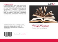 TrilogíA Virreinal Relatos De La Nueva EspañA Miguel ÁNgel SáNchez Bedolla Buch