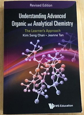 Understanding Advanced Organic And Analytical Chemistry: The Learner's Appr...