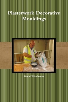 Winchester - Plasterwork Decorative Mouldings - New paperback or softb - X555z