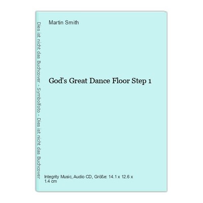 God's Great Dance Floor Step 1 Smith, Martin: