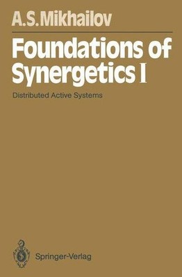 Foundations of Synergetics I: Distributed Active Systems (Springer Series in Syn