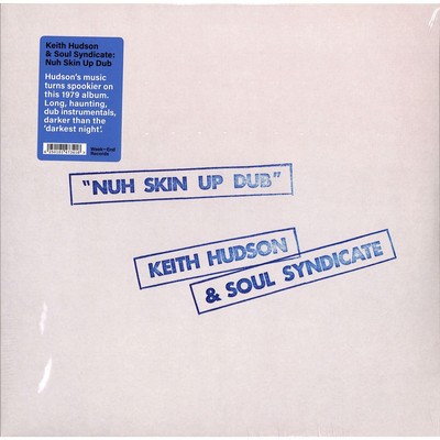 Keith Hudson & Soul Syndicate / NUH SKIN UP DUB / Week-End Records / WE14 / 12 