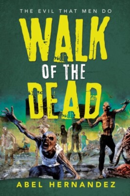 Hernandez - Walk of the Dead  The Evil That Men Do - New paperback or  - X555z